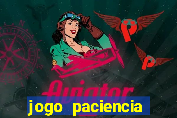 jogo paciencia spider haja paciencia